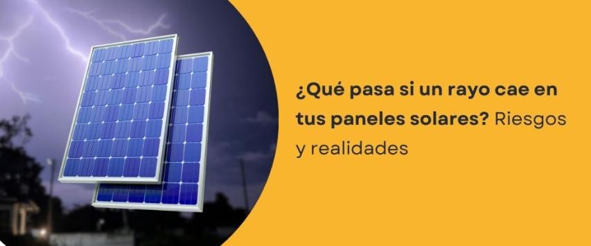 ¿Qué pasa si le cae un rayo a un panel solar?