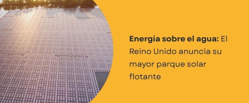 Reino Unido construirá el parque solar flotante más grande del país