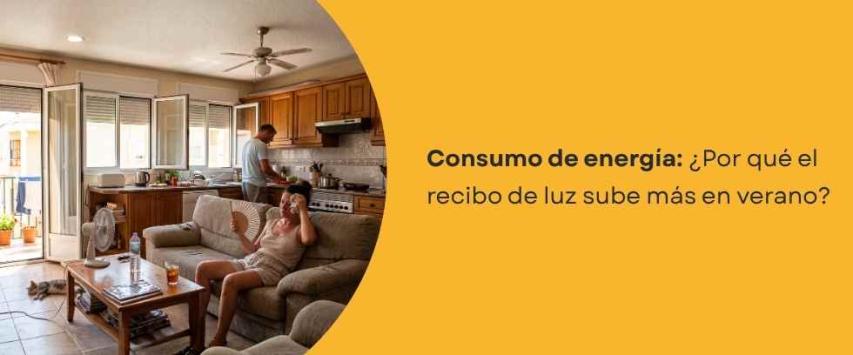 ¿Por qué el recibo de luz sube más en verano?