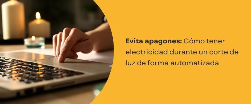 ¿Cómo tener electricidad durante un corte de luz?