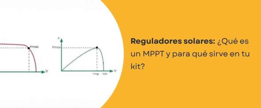 ¿Qué es un MPPT y para qué sirve?