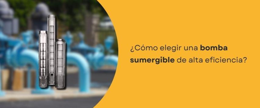 ¿Cómo elegir una bomba sumergible?