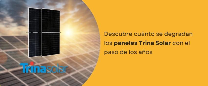 ¿Cuánto se degradan los paneles Trina Solar con el paso de los años?