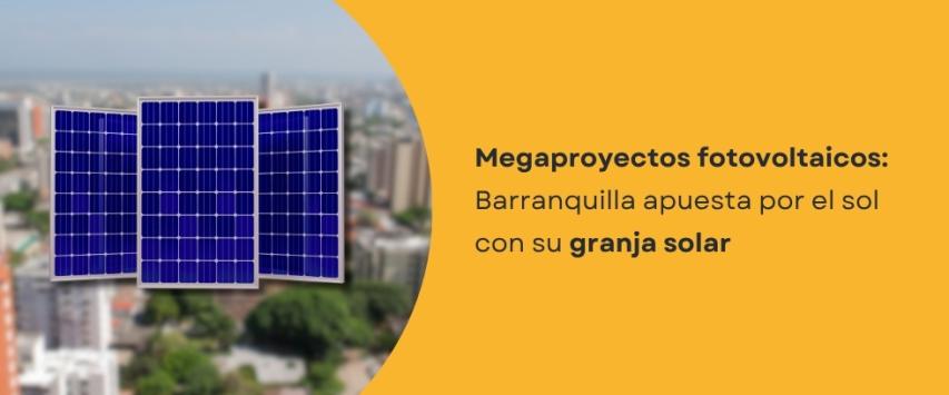 Barranquilla apuesta por el sol con una granja de más de 18.000 paneles