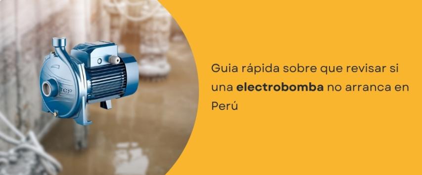 ¿Qué revisar si una electrobomba no arranca?