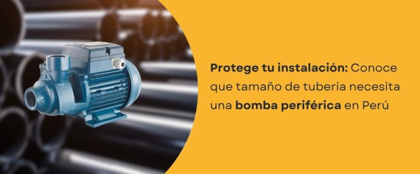 ¿Qué tamaño de tubería necesita una bomba periférica?