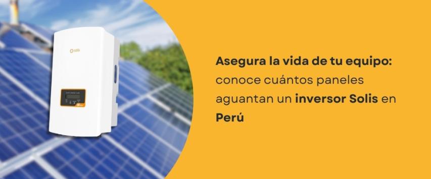 ¿Cuántos paneles puede soportar un inversor Solis?