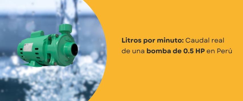 ¿Cuánto caudal entrega una bomba de agua de 0.5 HP?