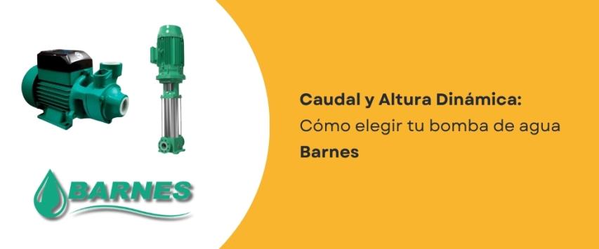 ¿Cómo elegir una bomba de agua Barnes según el caudal y la altura?