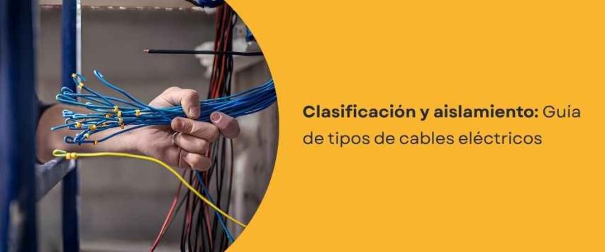 Tipos de cables eléctricos