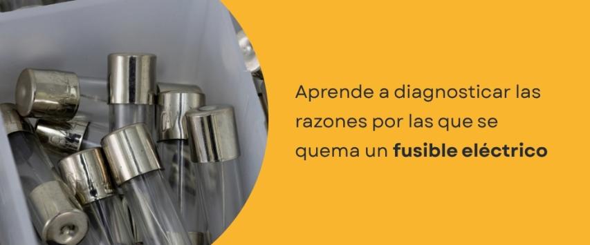 ¿Por qué se quema un fusible?