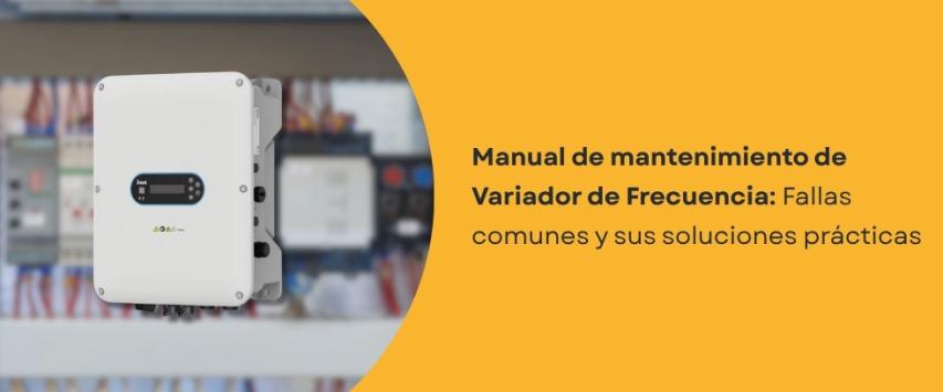 Fallas comunes de un variador de frecuencia y sus soluciones