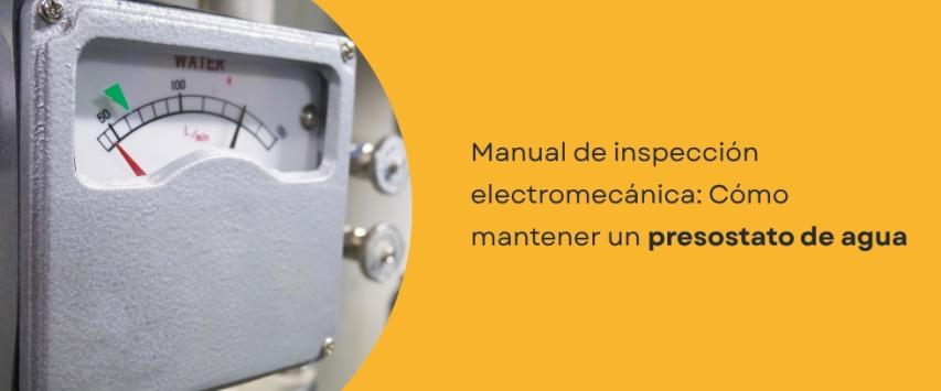 ¿Cómo mantener un presostato para bomba de agua?