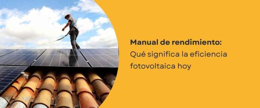 Qué significa la eficiencia de un panel solar