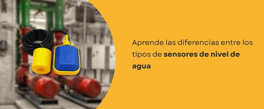 ¿Qué tipos de sensores de nivel de agua existen?