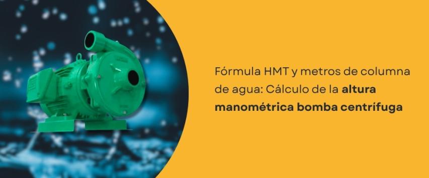 ¿Cómo calcular la altura manométrica total de una bomba centrífuga?