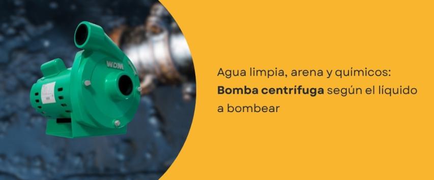 ¿Cómo elegir una bomba centrífuga según el líquido?