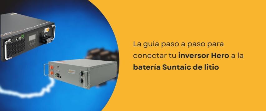 ¿Cómo conectar y configurar tu inversor Hero a una batería Suntaic?