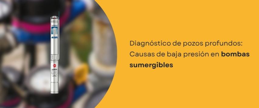 ¿Por qué una bomba sumergible pierde presión y cómo solucionarlo?