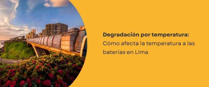 ¿Cómo afecta la temperatura a las baterías Lima?