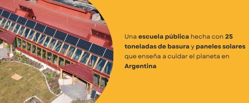 Argentina construye una escuela con paneles solares y 25 toneladas recicladas