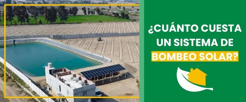 ¿Cuánto cuesta un sistema de bombeo solar?