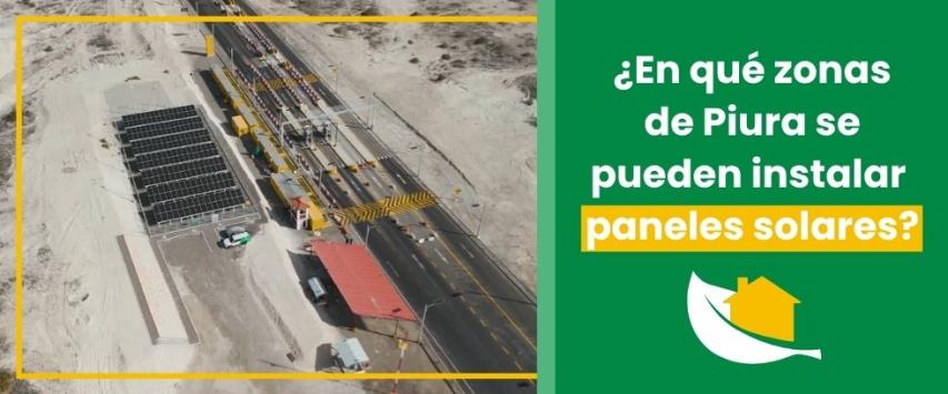 ¿En qué zonas de Piura puede instalar paneles solares​?