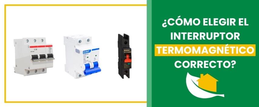 ¿Cómo elegir el interruptor termomagnético correcto?