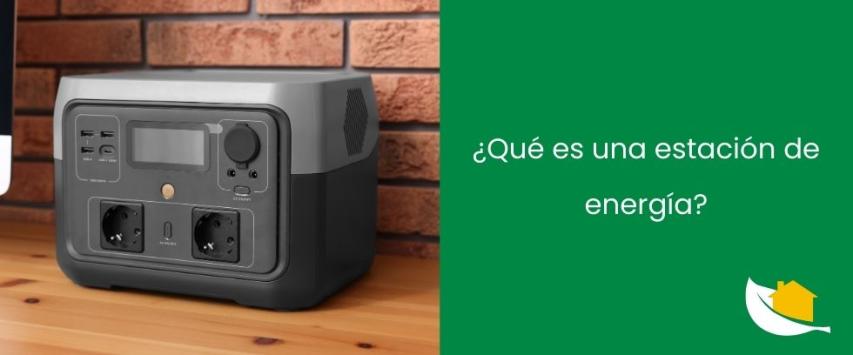 ¿Qué es y para qué sirve una estación de energía?