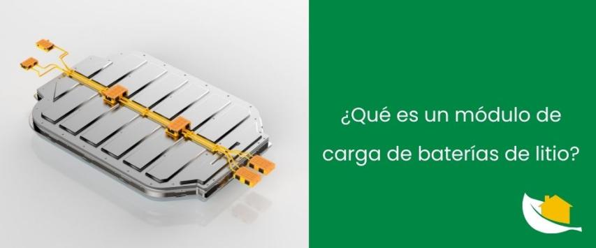 ¿Qué es un módulo de carga de batería de litio?