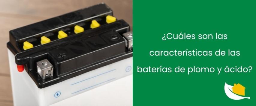 Baterías de plomo ácido características