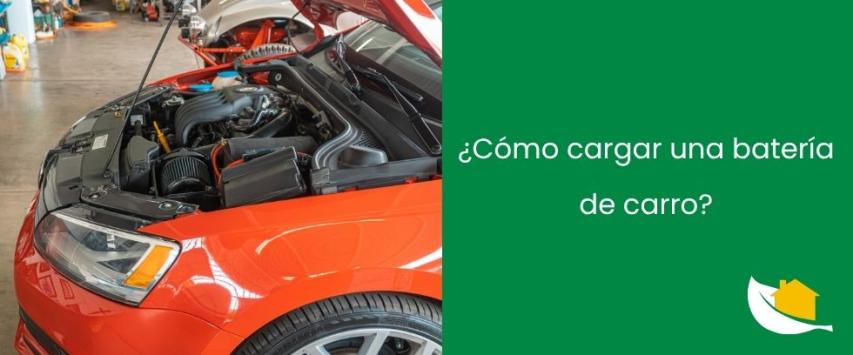 ¿Cómo cargar una batería de carro?
