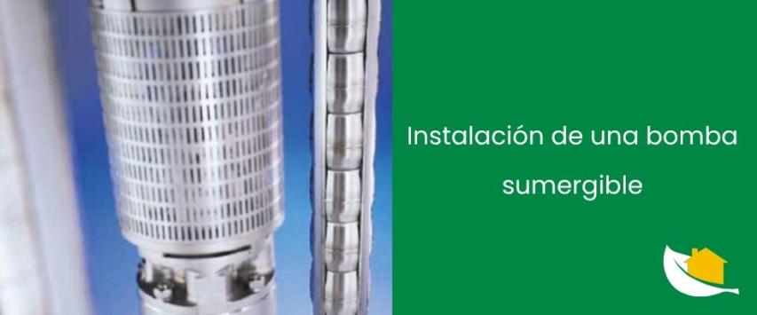 Instalación de una bomba sumergible