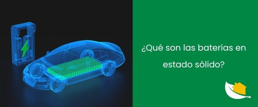 ¿Qué son las baterías de estado sólido?