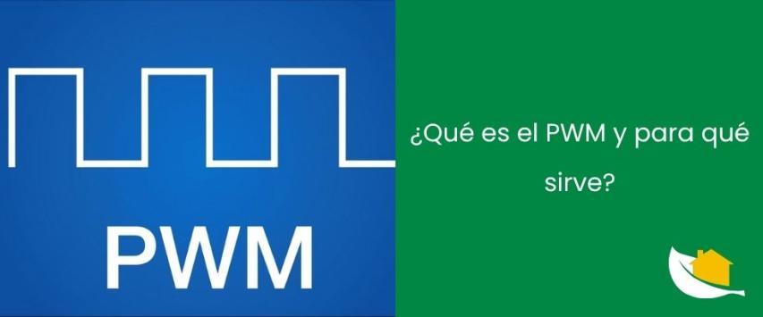 ¿Qué es el PWM y para qué sirve?