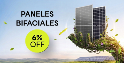 Tecnología Paneles Solares Bifaciales con hasta 6% de descuento 
